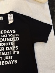 Brisco Brands Some Days You Feel Like You’re Surrounded By Idiots Funny Medium M