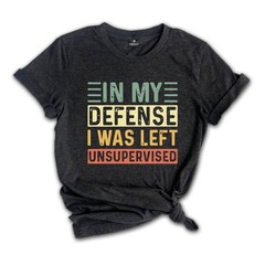 Funny Saying Shirt, Funny Shirt, Shirt With Saying, Sarcasm Quotes Tee, Humorous