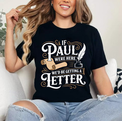 Mens If Paul was Here We’d Get a Letter Funny Christian Performance T-Shirt