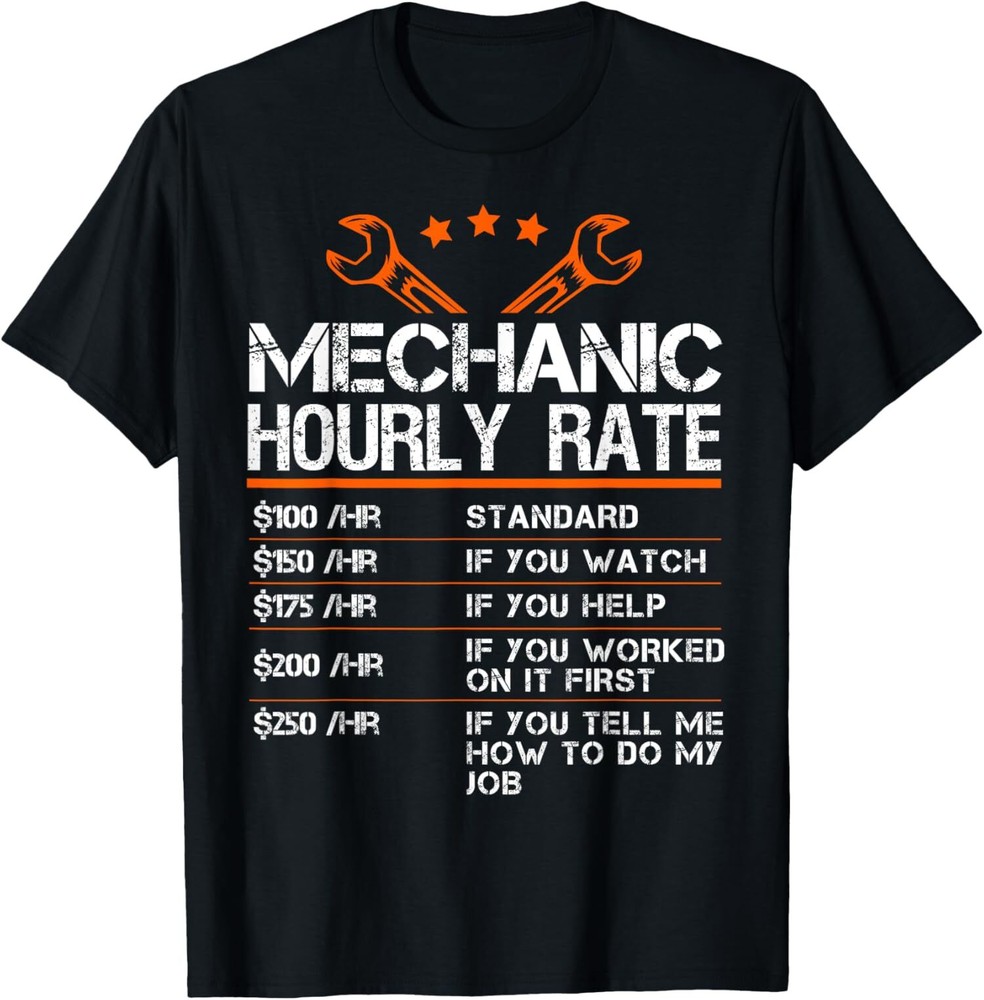 Funny Mechanic Hourly Rate Auto Car Mechanic Labor Unisex T-Shirt