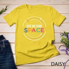 Give Me Some Space T-Shirt Space Shuttle Science Unisex T-shirt