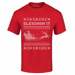 Sleighin’ It T-shirt Funny Christmas Santa Reindeer Holiday Shirts
