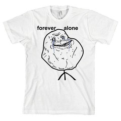 Forever Alone Bella + Canvas T Shirt Internet Meme 4chan *ALL SIZES & NEW*