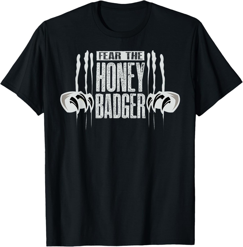 Cool Fear The Honey Badger – Great Gift Tee T-Shirt