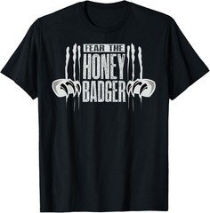 Cool Fear The Honey Badger – Great Gift Tee T-Shirt