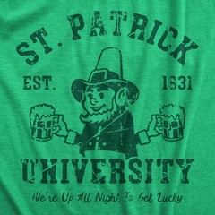 Mens St Patrick University T Shirt Funny Saint Paddys Day College Tee for Guys