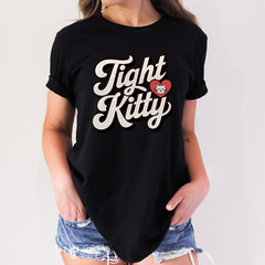 TIGHT KITTY FUNNY HUMOR ADULT NOVELTY TSHIRT