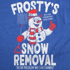 Mens Funny T Shirts Frostys Snow Removal Sarcastic Winter Graphic Novelty Tee