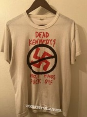 Dead Kennedys Nazi Punks Fuk Off Cotton White Unisex T-shirt Reprint S-5XL
