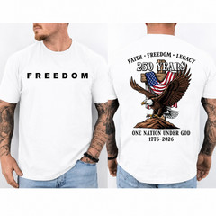 250 Years Faith Freedom Legacy Eagle 250th Anniversary USA T-Shirt