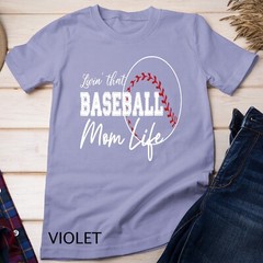 Womens Sports Moms Shirt Livin’ That Baseball Mom Life Unisex T-shirt