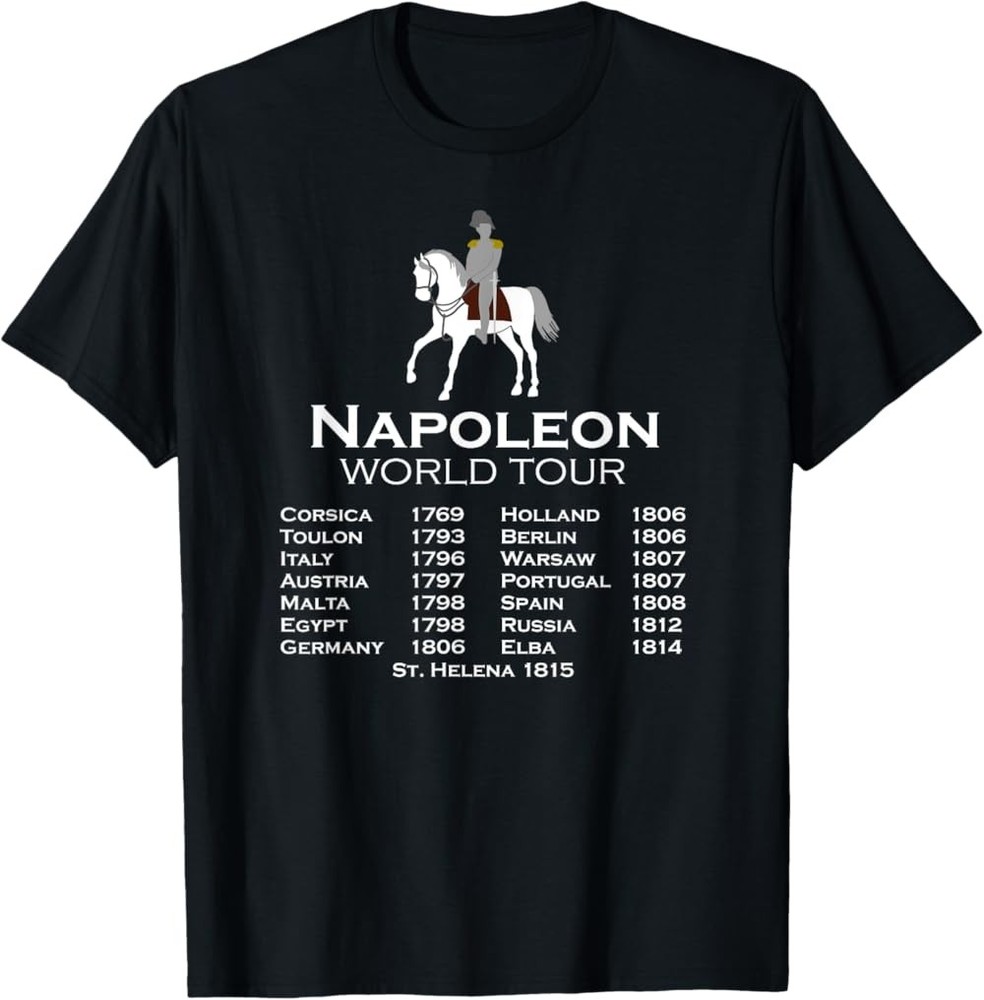 New Limited Napoleon Bonaparte World Tour History Joke for Men T-Shirt