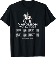 New Limited Napoleon Bonaparte World Tour History Joke for Men T-Shirt