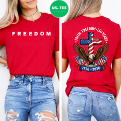 250th Anniversary USA Faith Freedom 4th of July Patriotic Two Sided T-Shirt