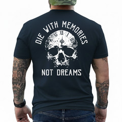 Die with Memories Not Dreams Vintage Skull Gothic (On Back) T-Shirt