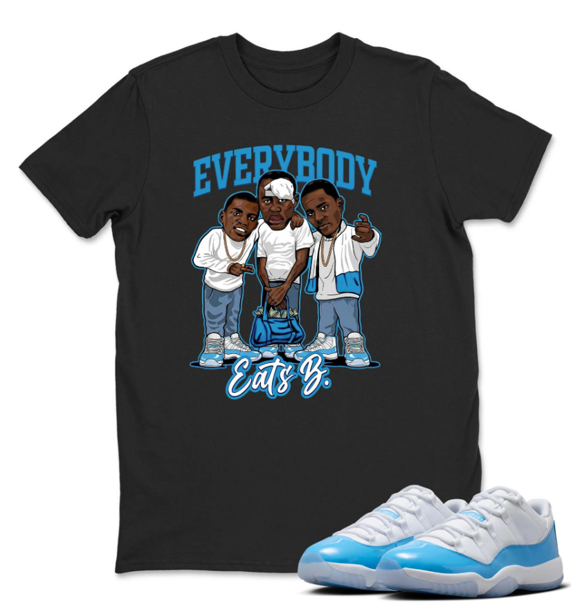 Everybody Eats B Unisex Shirt White to Match 11 Low University Blue, Best Gift
