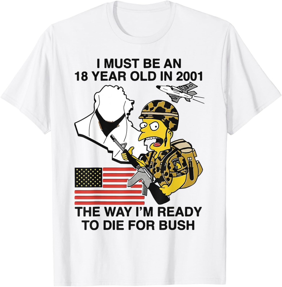I Must Be An 18 Year Old In 2001 The Way I’m Ready To Die T-Shirt