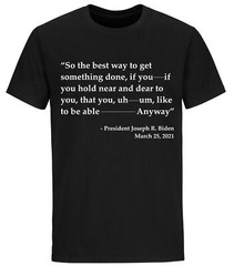 Joe Biden Funny Quote T-shirt Trump 2024 Political T Shirts Funny Biden Shirts