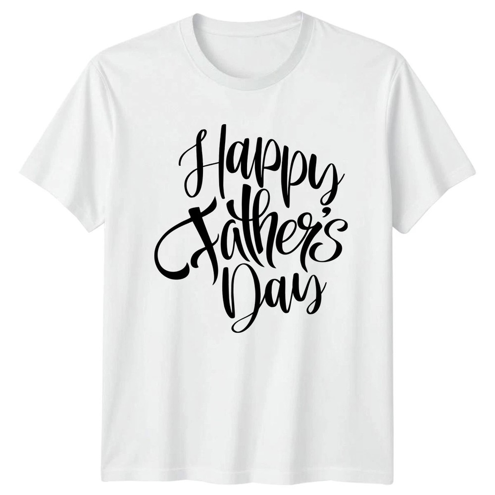 Happy Dad Fatherhood Fathers Day White T-Shirt