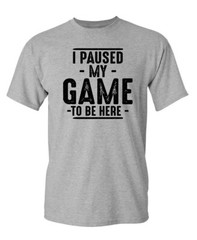 I Ceased My Game Sarcastic Humor Novelty Super Soft Ring Spun Funny T Shirt