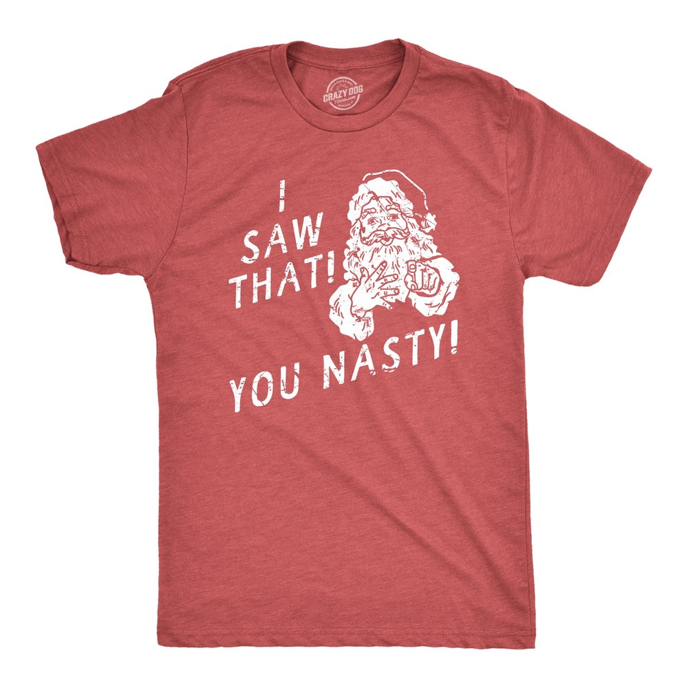 Mens I Saw That You Nasty T Shirt Funny Xmas Party Santa Claus Sees You Tee for