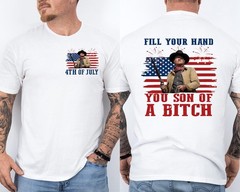 Fill Your Hand You Son Of A Bitch Shirt, John Wayne Rooster Cogburn 2 Sided Tee