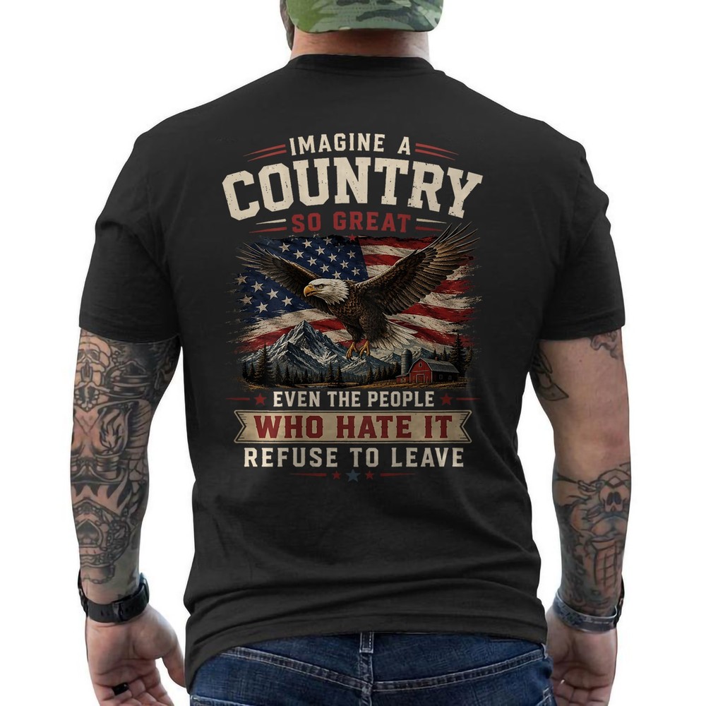 Retro Imagine A Country So Great Even The People Eagle Patriotic ON BACK T-Shirt