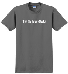 Triggered T-Shirt Short Sleeve Graphic Tee Unisex Apparel Text logo design