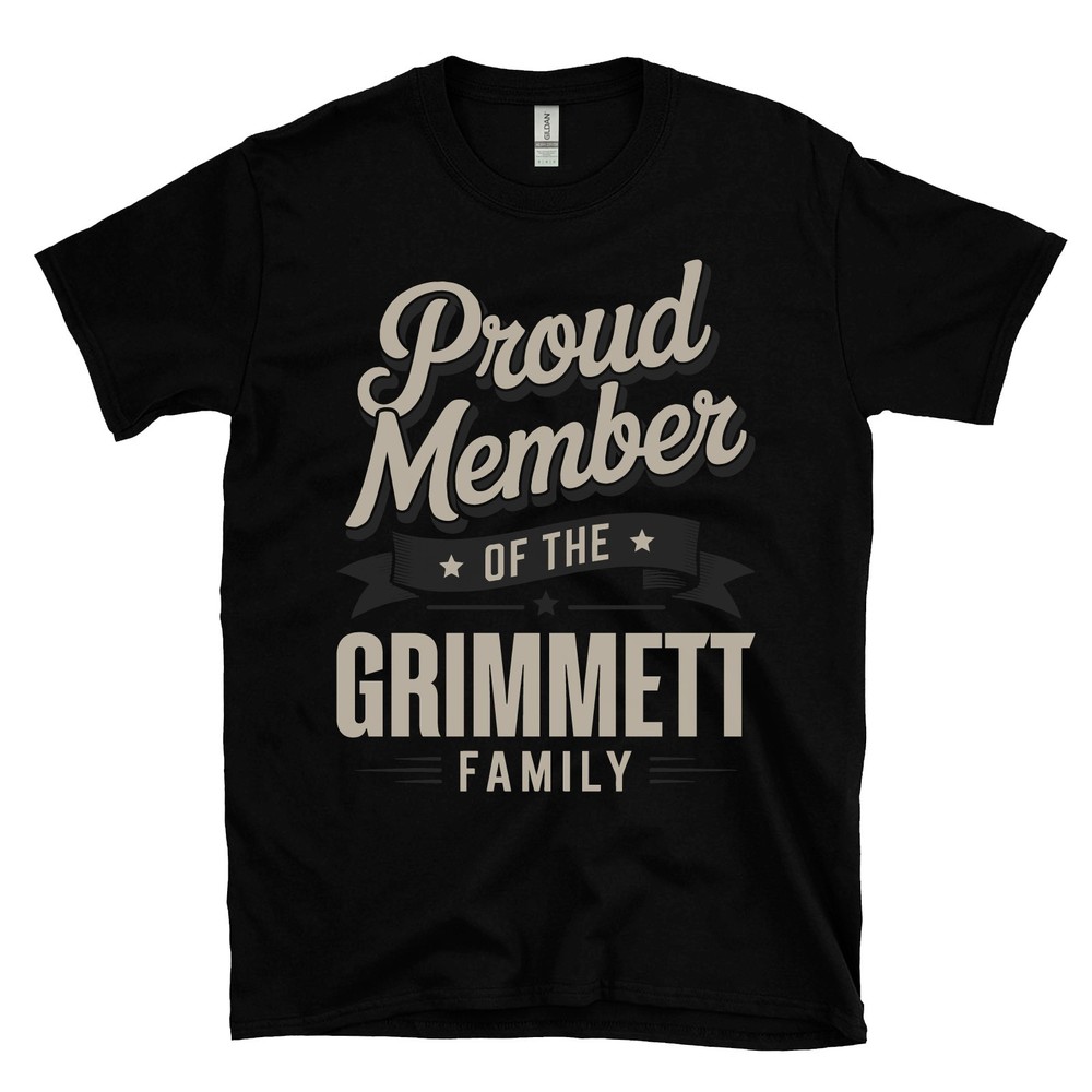 PROUD MEMBER OF THE GRIMMETT FAMILY T-SHIRT surname last name heritage ancestry