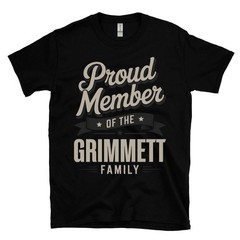 PROUD MEMBER OF THE GRIMMETT FAMILY T-SHIRT surname last name heritage ancestry