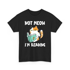 Cat Lover Not Meow Im Reading Book Gift Women Men Shirt