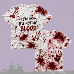 Its Not My Blood Halloween T-Shirt 3D Bloody Horror Funny Costume (S-5XL)