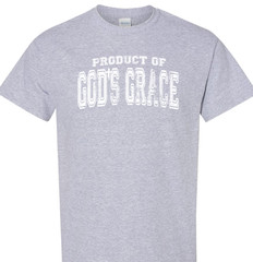 Product of God’s Grace religious spiritual faith hope love shirt charity