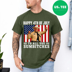 Happy 4th of July to All You Sumbitches T-Shirt