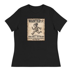 Feral Gen Z On The Run Wanted Poster Funny Meme Women’s Relaxed T-Shirt
