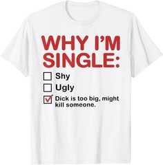 Why I’m Single Checkbox Funny Dating Humor T-Shirt unisex T-Shirt