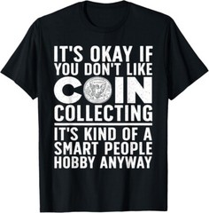Coin Collecting Art For Men Women, Coin Collectors Unisex T-Shirt