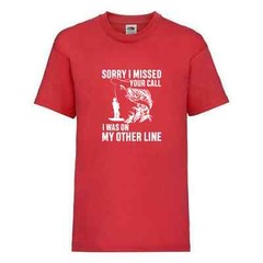 Fishing Sorry Missed Call Line Humour Novelty T Shirt Various Colours And Sizes