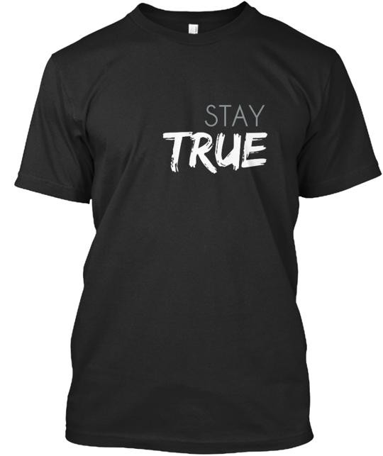 True Neutral Stay stay true T-Shirt Made in the USA Size S to 5XL