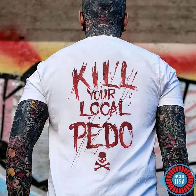 KILL YOUR LOCAL PEDO Red Letter White Print T-shirt