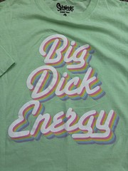 Big Dick Energy Shirt- XL- Green- Crazy Dumb Shirt- Free Shipping