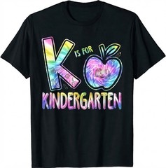 K Is For Kindergarten Teacher Tie Dye Back To School Kinder T-Shirt