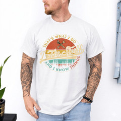 Vintage That’s What I Do I Fix Stuff and I Know Things T-Shirt