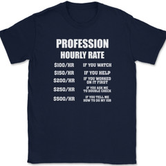 CUSTOM Profession Hourly Rate T-Shirt Funny Your Profession Here Text Tee