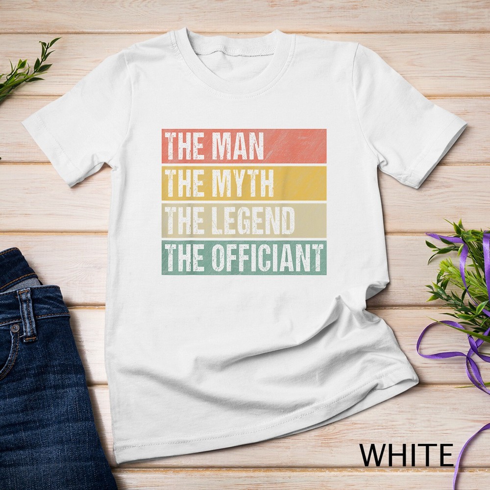 Wedding Officiant Proposal The Man Myth Legend Officiant T-Shirt Unisex T-shirt