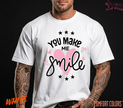 Unisex You Make Me Smile T shirt Men T shirt Women valanity Romantic