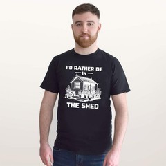 ‘Rather Be In The Shed’ Unisex T-Shirt – 100% Cotton (S-XXL) (TA057889)
