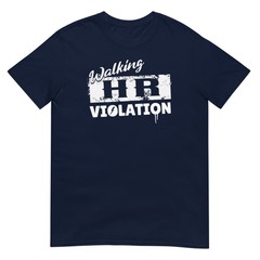 Funny Human Resources Walking HR Violation Office Co-Worker Unisex T-Shirt