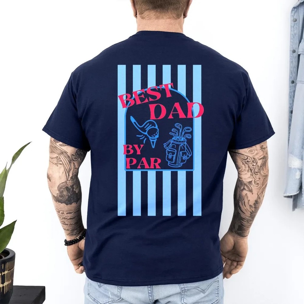 NEW!Best Dad By Par Golf Shirt, Golf Dad Shirt Fathers Day Gift, Golf Lovers Dad