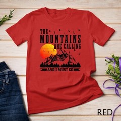The Mountains Are Calling I Must Go Hiking Camping Climbing Unisex T-shirt